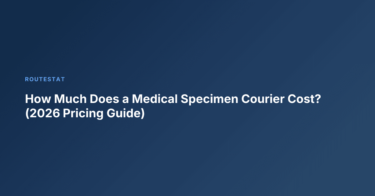 How Much Does a Medical Specimen Courier Cost? (2026 Pricing Guide)